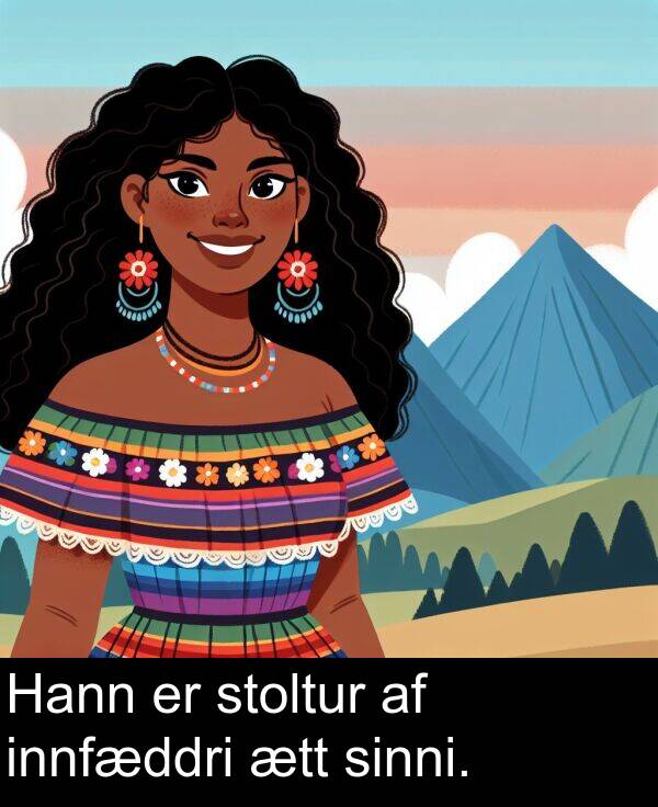 ætt: Hann er stoltur af innfæddri ætt sinni.