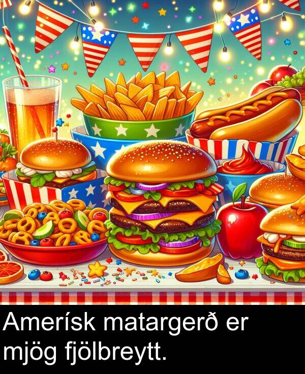 matargerð: Amerísk matargerð er mjög fjölbreytt.