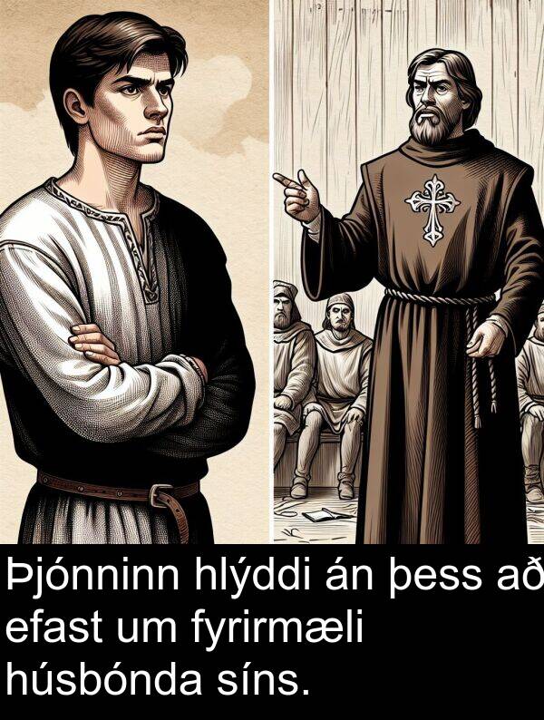 þess: Þjónninn hlýddi án þess að efast um fyrirmæli húsbónda síns.