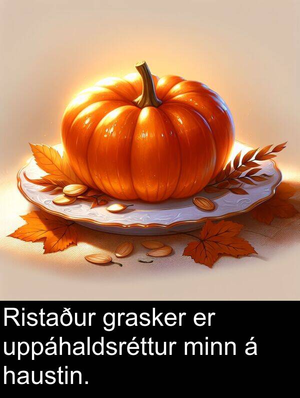 haustin: Ristaður grasker er uppáhaldsréttur minn á haustin.