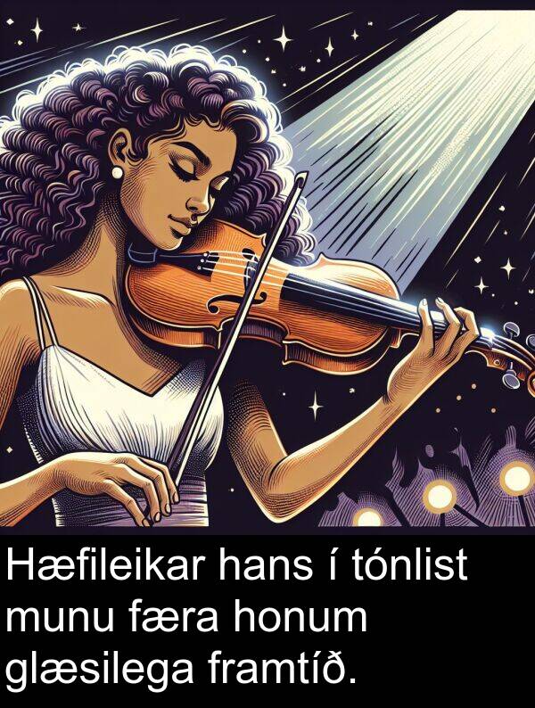 munu: Hæfileikar hans í tónlist munu færa honum glæsilega framtíð.