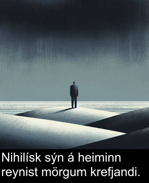 heiminn: Nihilísk sýn á heiminn reynist mörgum krefjandi.
