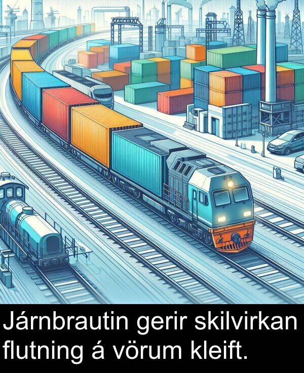 gerir: Járnbrautin gerir skilvirkan flutning á vörum kleift.