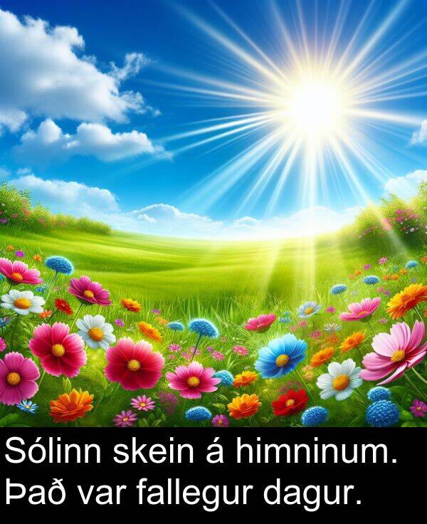 fallegur: Sólinn skein á himninum. Það var fallegur dagur.