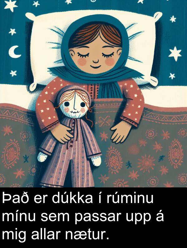 dúkka: Það er dúkka í rúminu mínu sem passar upp á mig allar nætur.