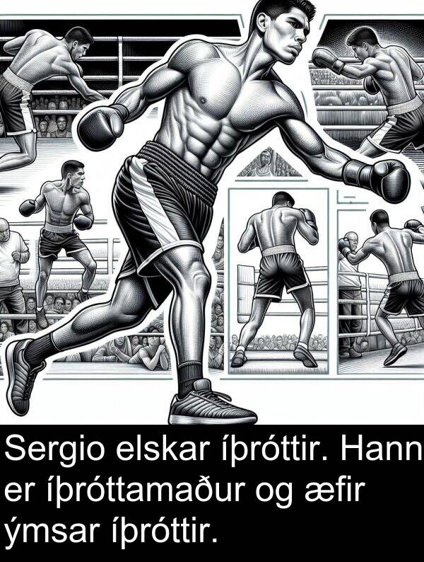 elskar: Sergio elskar íþróttir. Hann er íþróttamaður og æfir ýmsar íþróttir.