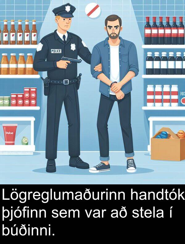 þjófinn: Lögreglumaðurinn handtók þjófinn sem var að stela í búðinni.