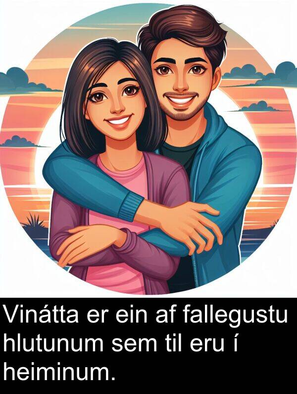 fallegustu: Vinátta er ein af fallegustu hlutunum sem til eru í heiminum.