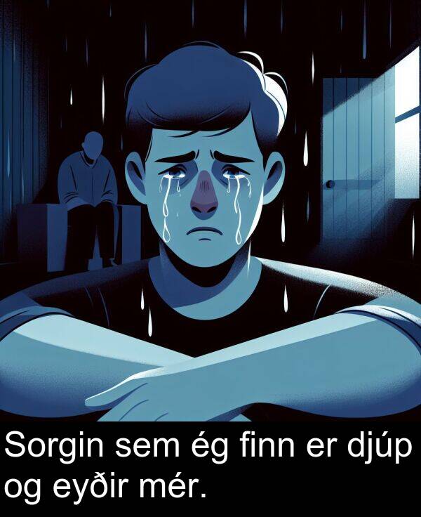 finn: Sorgin sem ég finn er djúp og eyðir mér.