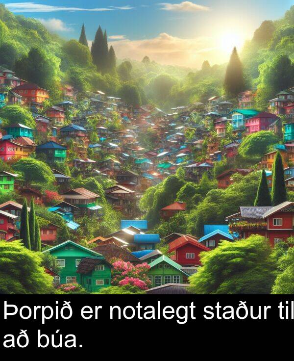 til: Þorpið er notalegt staður til að búa.