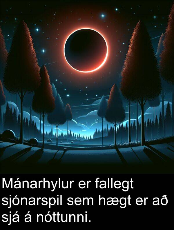 fallegt: Mánarhylur er fallegt sjónarspil sem hægt er að sjá á nóttunni.