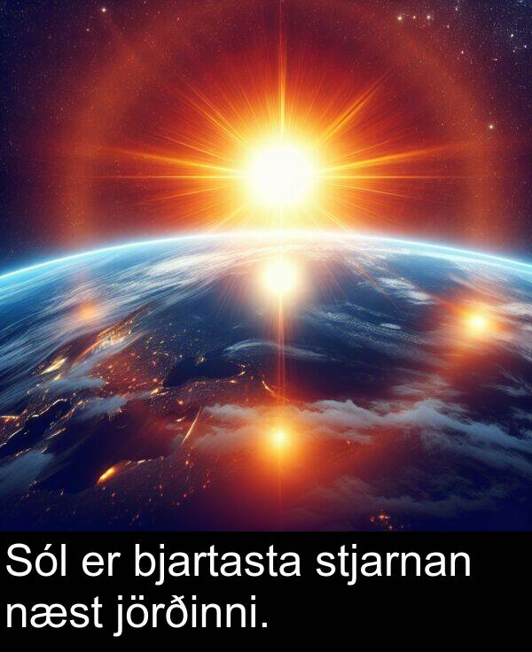 jörðinni: Sól er bjartasta stjarnan næst jörðinni.