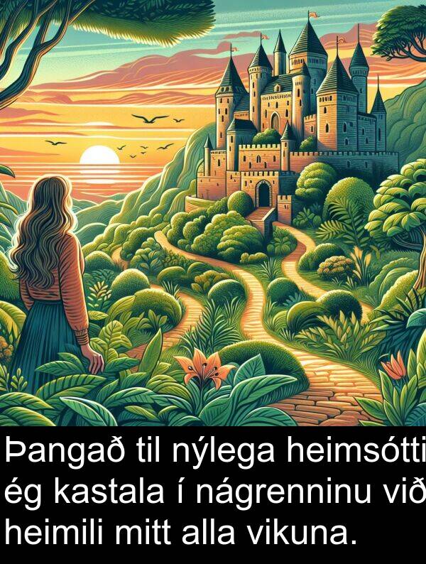 kastala: Þangað til nýlega heimsótti ég kastala í nágrenninu við heimili mitt alla vikuna.
