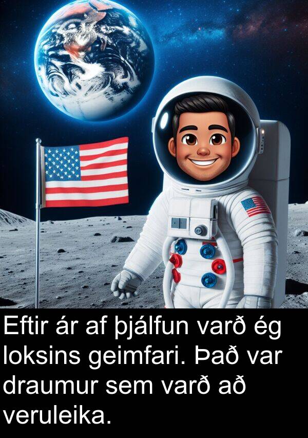 þjálfun: Eftir ár af þjálfun varð ég loksins geimfari. Það var draumur sem varð að veruleika.