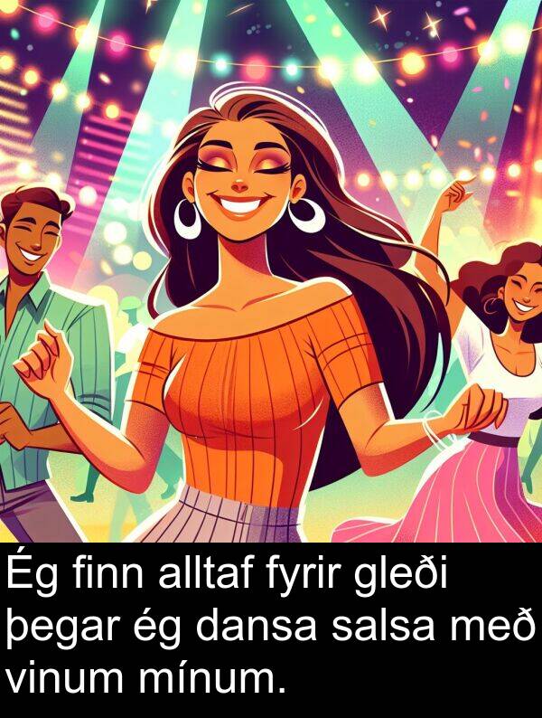 finn: Ég finn alltaf fyrir gleði þegar ég dansa salsa með vinum mínum.