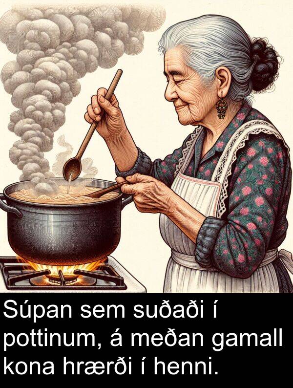 gamall: Súpan sem suðaði í pottinum, á meðan gamall kona hrærði í henni.