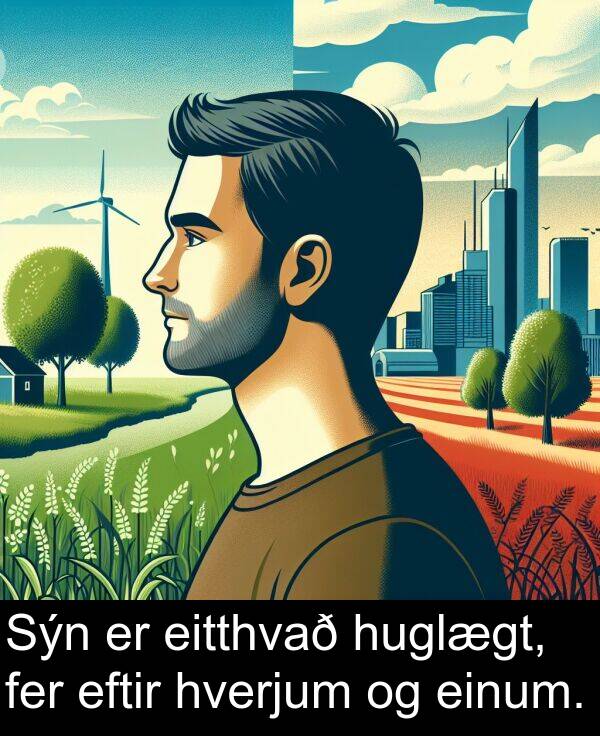 fer: Sýn er eitthvað huglægt, fer eftir hverjum og einum.
