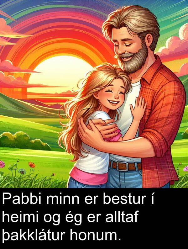 þakklátur: Pabbi minn er bestur í heimi og ég er alltaf þakklátur honum.