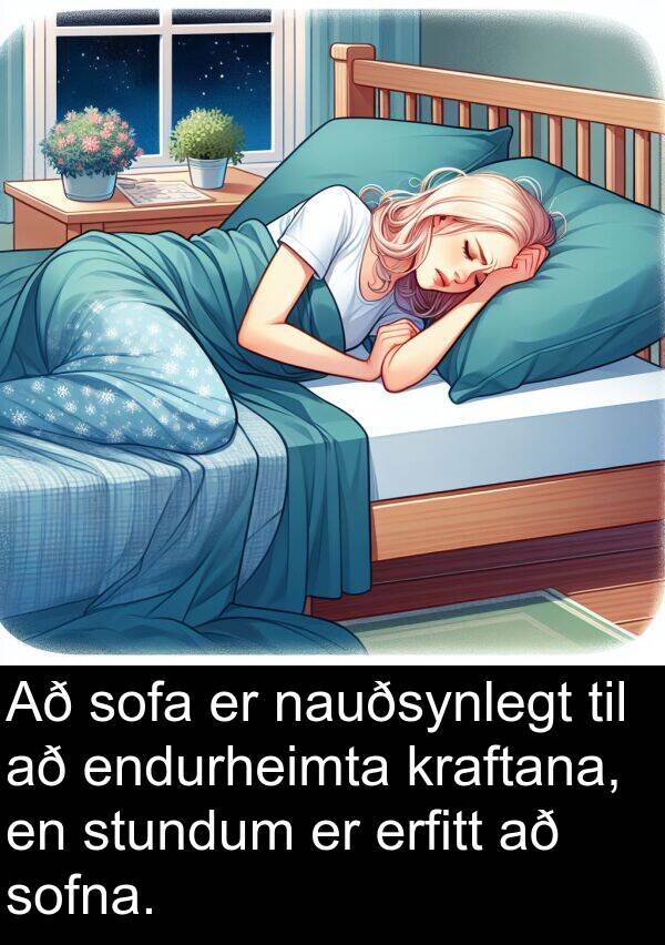 endurheimta: Að sofa er nauðsynlegt til að endurheimta kraftana, en stundum er erfitt að sofna.