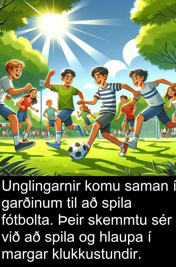 margar: Unglingarnir komu saman í garðinum til að spila fótbolta. Þeir skemmtu sér við að spila og hlaupa í margar klukkustundir.