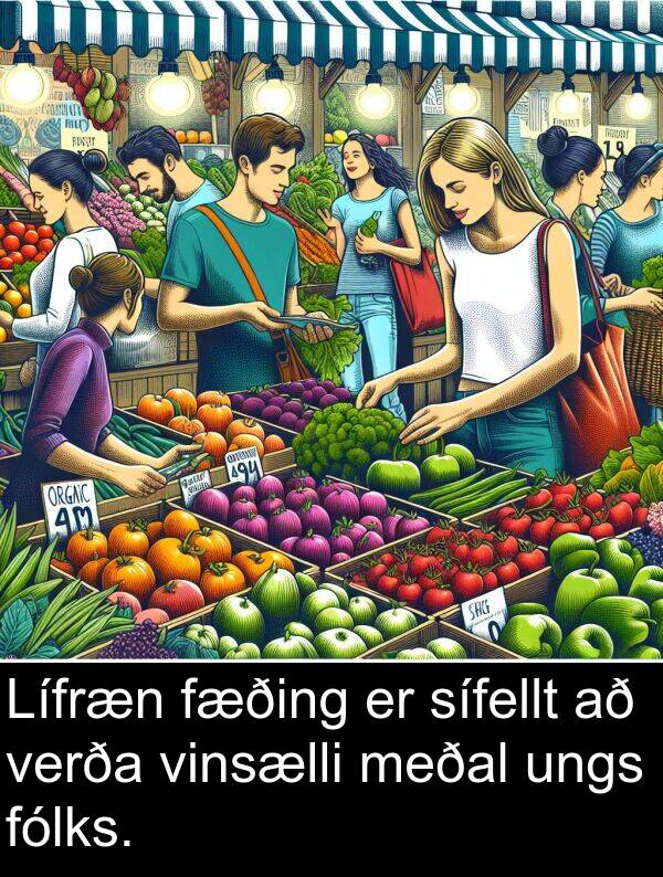 verða: Lífræn fæðing er sífellt að verða vinsælli meðal ungs fólks.