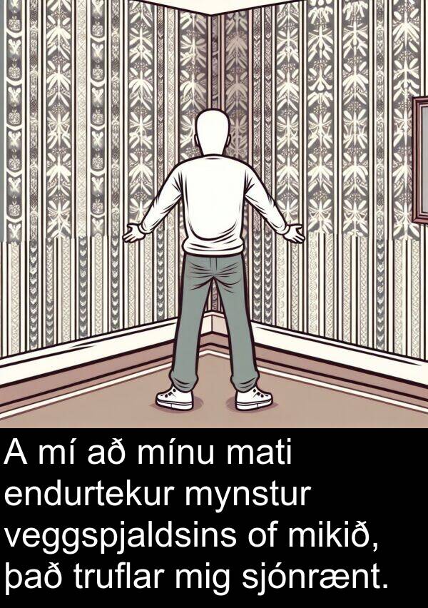 veggspjaldsins: A mí að mínu mati endurtekur mynstur veggspjaldsins of mikið, það truflar mig sjónrænt.