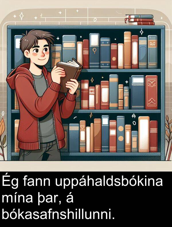 þar: Ég fann uppáhaldsbókina mína þar, á bókasafnshillunni.