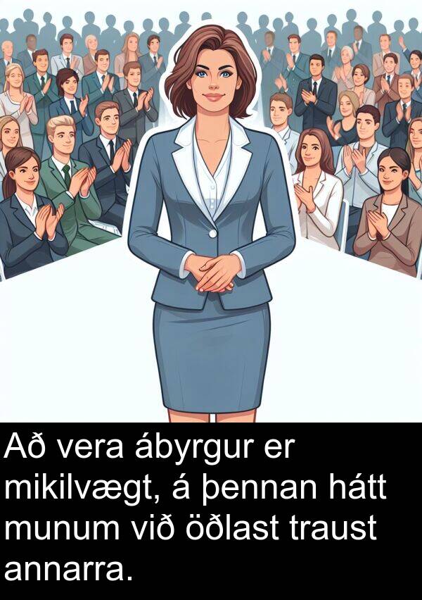 þennan: Að vera ábyrgur er mikilvægt, á þennan hátt munum við öðlast traust annarra.