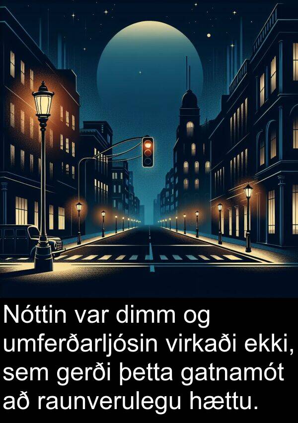 þetta: Nóttin var dimm og umferðarljósin virkaði ekki, sem gerði þetta gatnamót að raunverulegu hættu.