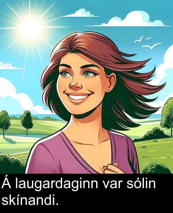 var: Á laugardaginn var sólin skínandi.