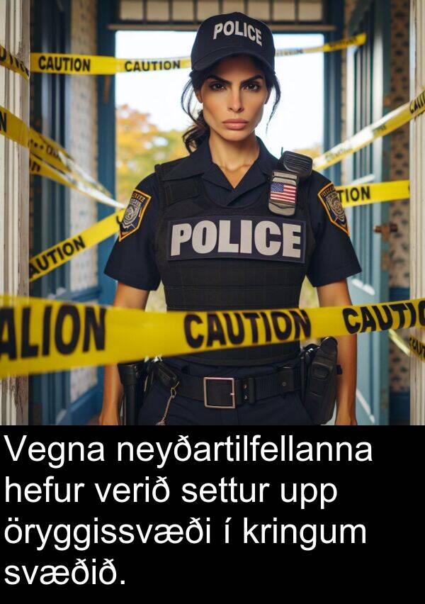 öryggissvæði: Vegna neyðartilfellanna hefur verið settur upp öryggissvæði í kringum svæðið.