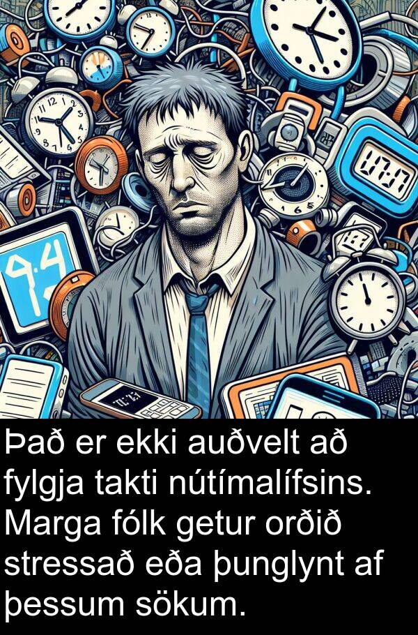 þunglynt: Það er ekki auðvelt að fylgja takti nútímalífsins. Marga fólk getur orðið stressað eða þunglynt af þessum sökum.