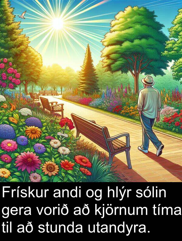 gera: Frískur andi og hlýr sólin gera vorið að kjörnum tíma til að stunda utandyra.