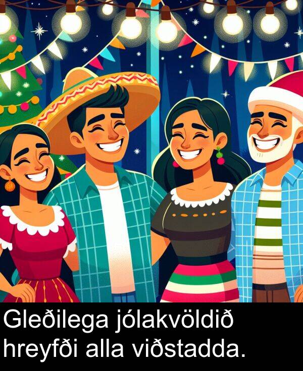 jólakvöldið: Gleðilega jólakvöldið hreyfði alla viðstadda.