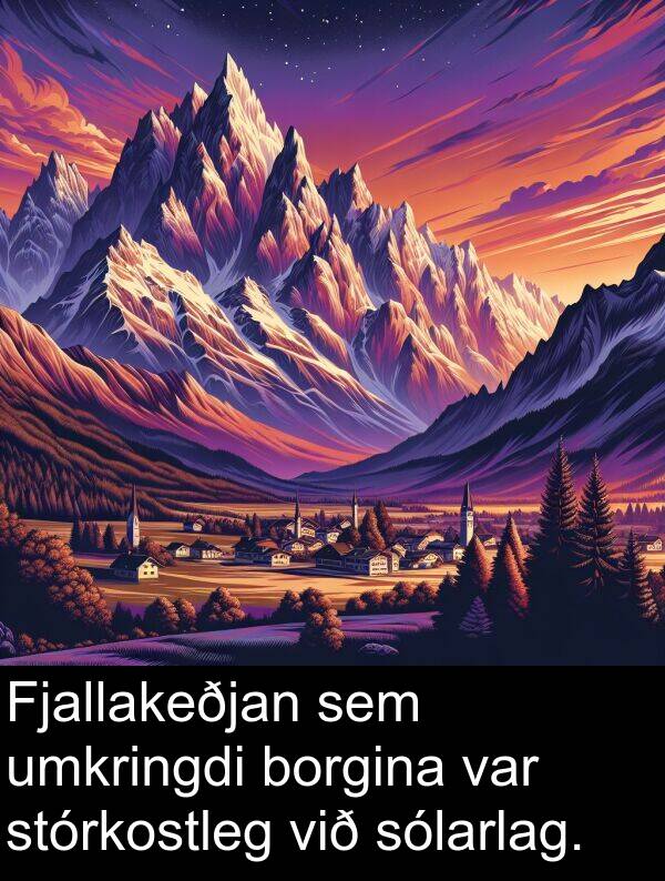umkringdi: Fjallakeðjan sem umkringdi borgina var stórkostleg við sólarlag.