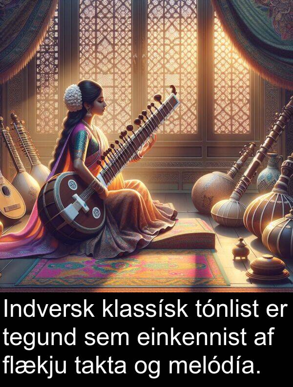 tegund: Indversk klassísk tónlist er tegund sem einkennist af flækju takta og melódía.