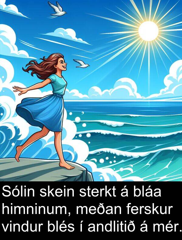 ferskur: Sólin skein sterkt á bláa himninum, meðan ferskur vindur blés í andlitið á mér.