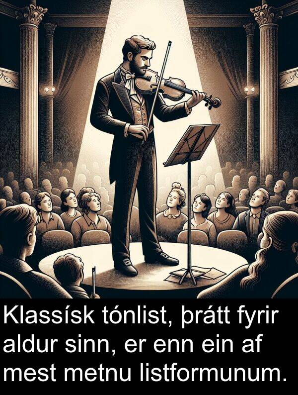þrátt: Klassísk tónlist, þrátt fyrir aldur sinn, er enn ein af mest metnu listformunum.