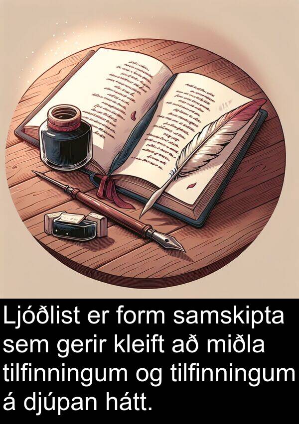 gerir: Ljóðlist er form samskipta sem gerir kleift að miðla tilfinningum og tilfinningum á djúpan hátt.