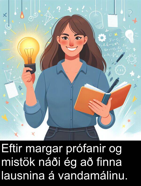 vandamálinu: Eftir margar prófanir og mistök náði ég að finna lausnina á vandamálinu.