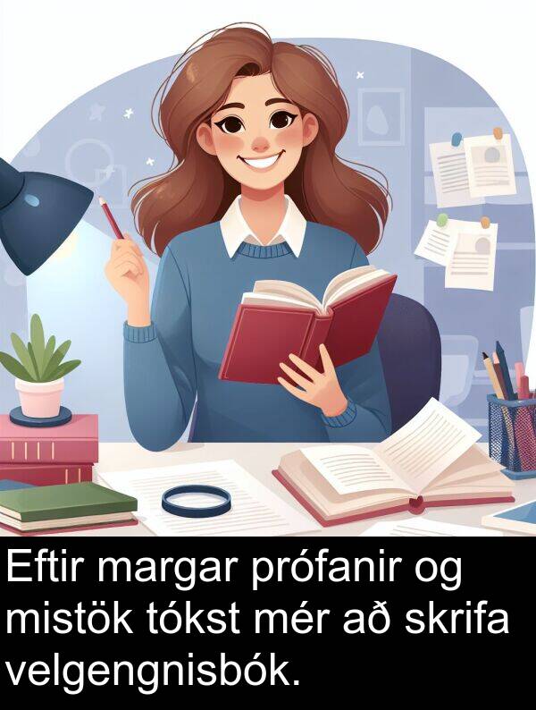 margar: Eftir margar prófanir og mistök tókst mér að skrifa velgengnisbók.