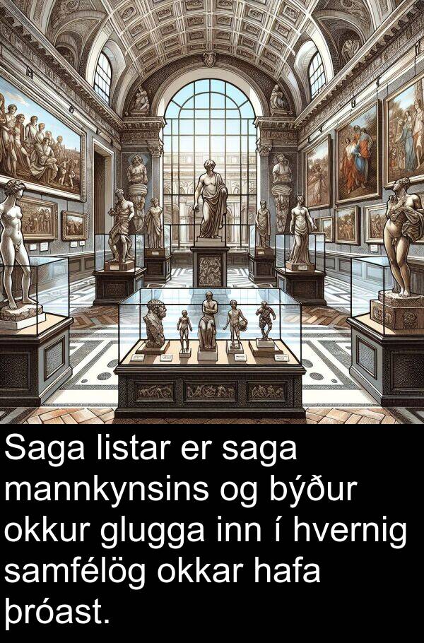 inn: Saga listar er saga mannkynsins og býður okkur glugga inn í hvernig samfélög okkar hafa þróast.