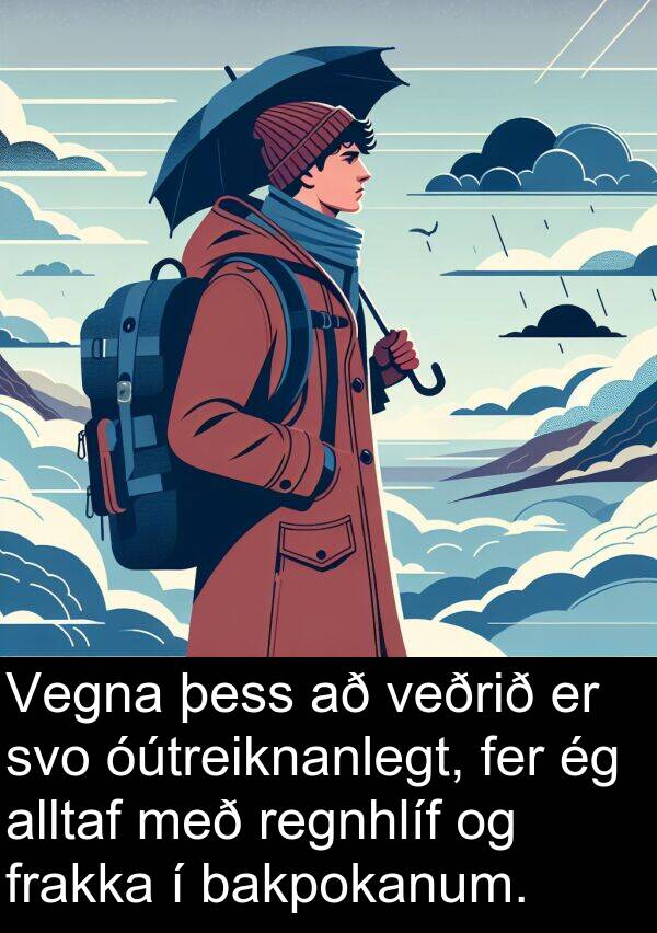 regnhlíf: Vegna þess að veðrið er svo óútreiknanlegt, fer ég alltaf með regnhlíf og frakka í bakpokanum.