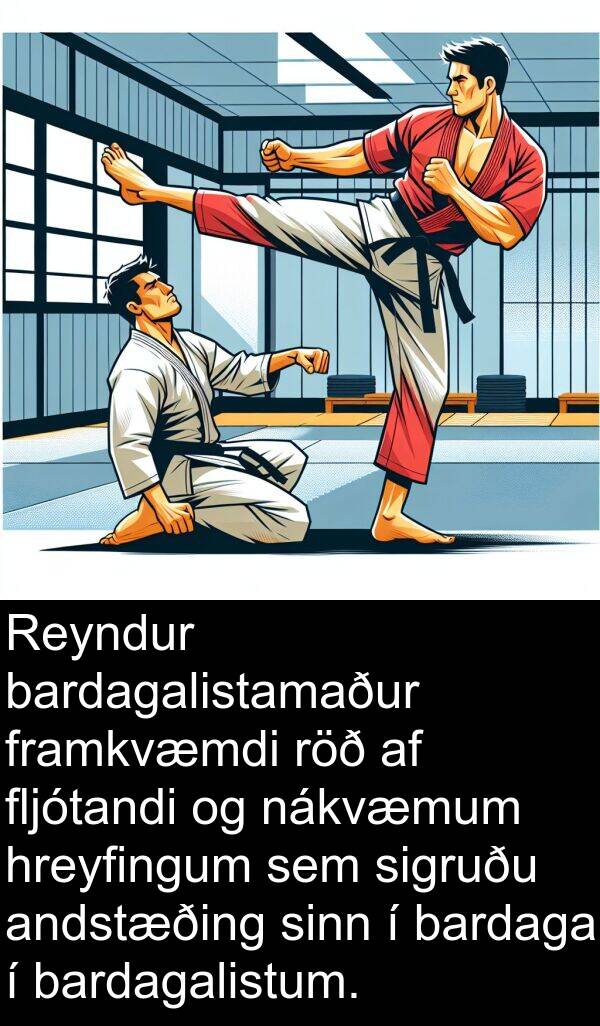 bardagalistamaður: Reyndur bardagalistamaður framkvæmdi röð af fljótandi og nákvæmum hreyfingum sem sigruðu andstæðing sinn í bardaga í bardagalistum.