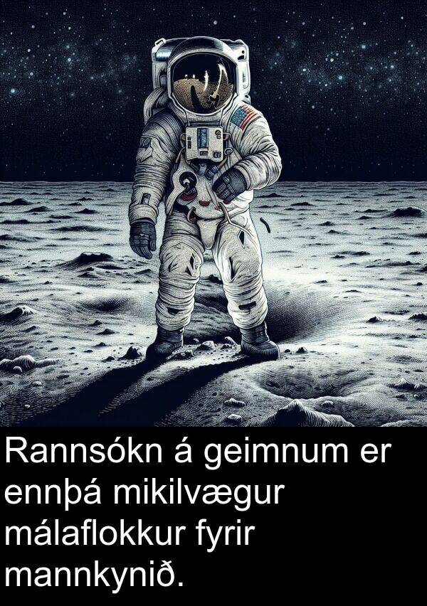 málaflokkur: Rannsókn á geimnum er ennþá mikilvægur málaflokkur fyrir mannkynið.