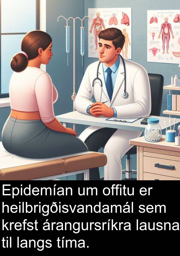 offitu: Epidemían um offitu er heilbrigðisvandamál sem krefst árangursríkra lausna til langs tíma.