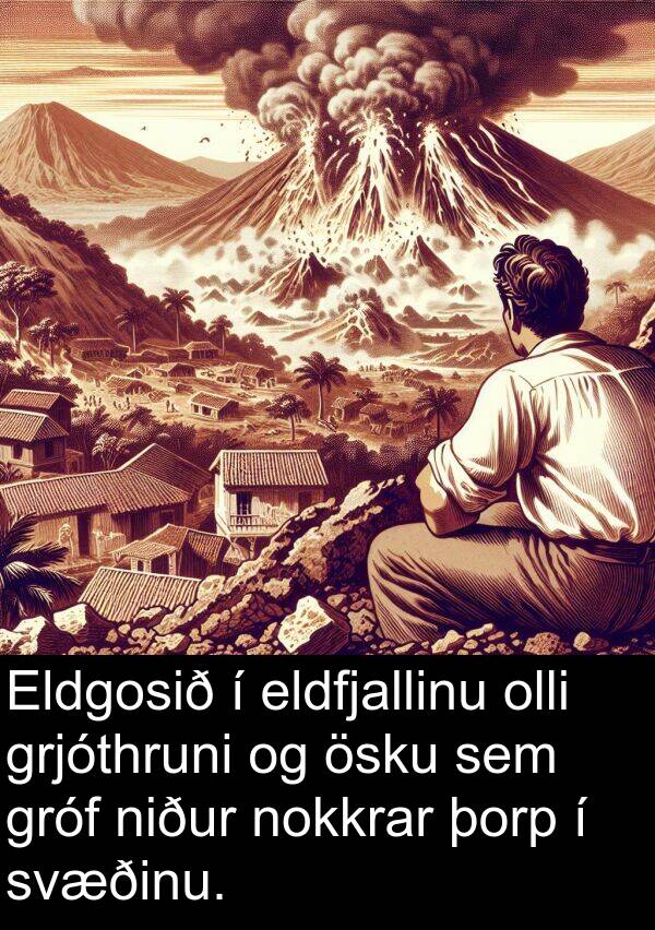 þorp: Eldgosið í eldfjallinu olli grjóthruni og ösku sem gróf niður nokkrar þorp í svæðinu.