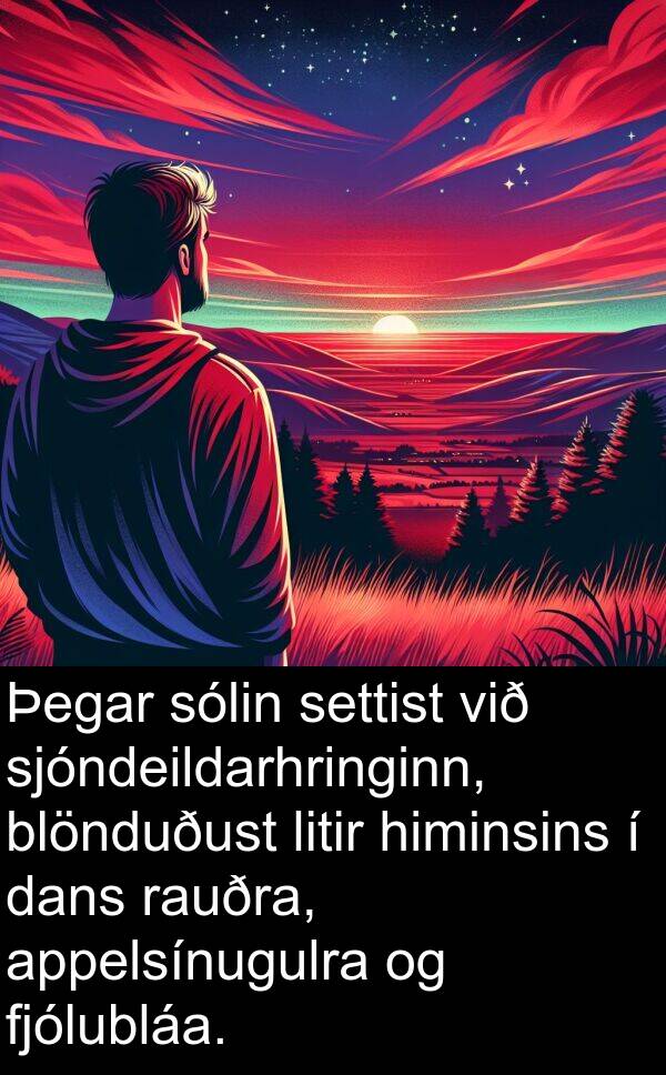 dans: Þegar sólin settist við sjóndeildarhringinn, blönduðust litir himinsins í dans rauðra, appelsínugulra og fjólubláa.