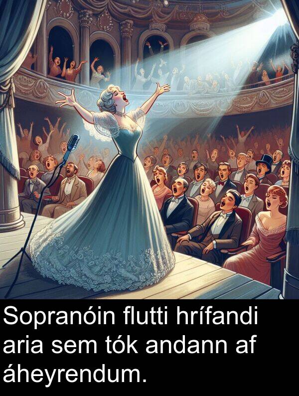 andann: Sopranóin flutti hrífandi aria sem tók andann af áheyrendum.