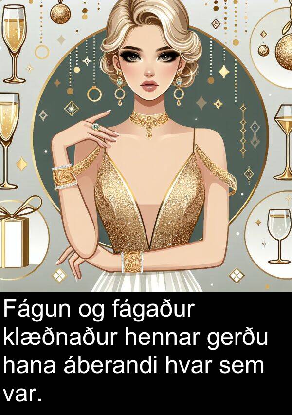 gerðu: Fágun og fágaður klæðnaður hennar gerðu hana áberandi hvar sem var.